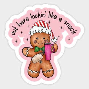 Out Here Lookin Like A Snack Gingerbread Man Sticker